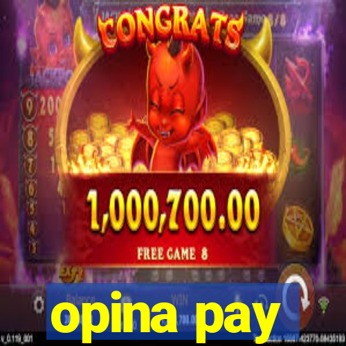 opina pay